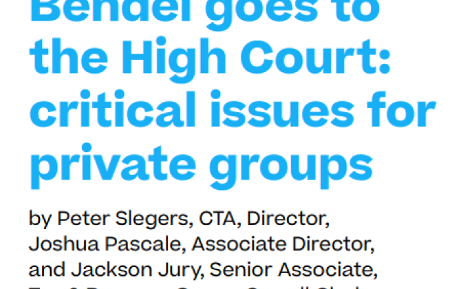 Bendel goes to the High Court: critical issues for private groups